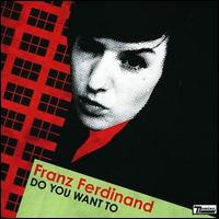 Do You Want To von Franz Ferdinand
