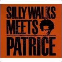 Silly Walks Meets Patrice von Patrice