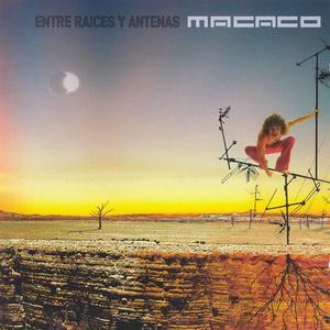 Entre Raices y Antenas von Macaco