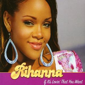 If It's Lovin' That You Want von Rihanna