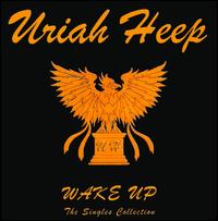Wake Up: The Singles Collection von Uriah Heep