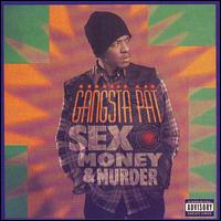 Sex, Money & Murder von Gangsta Pat