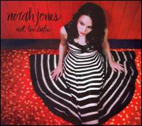 Not Too Late von Norah Jones