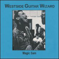 Westside Guitar Wizard von Magic Sam