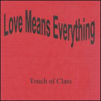 Love Means Everything von Touch of Class