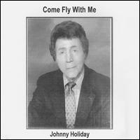 Come Fly with Me von Johnny Holiday