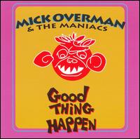 Good Thing Happen von Mick Overman