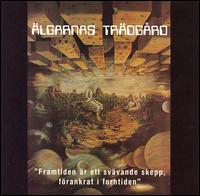 Framtiden Ar Ett Svavande Skepp Forankrat I Forntiden [Bonus Tracks] von Älgarnas Trädgård