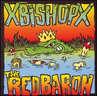 Xbishopx/The Red Baron [Split CD] von xBishopx