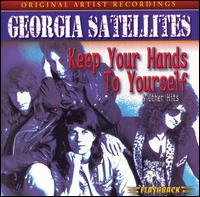 Keep Your Hands To Yourself and Other Hits von The Georgia Satellites