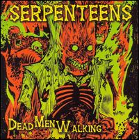 Dead Men Walking von The Serpenteens