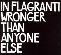 Wronger Than Anyone Else von In Flagranti