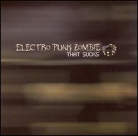 That Sucks von Electro Punk Zombie