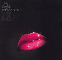 Some Midnight Kissin' von The Dark Romantics