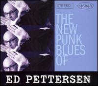 New Punk Blues of Ed Pettersen von Ed Pettersen