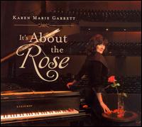 It's About the Rose von Karen Marie Garrett