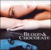 Blood & Chocolate [Original Soundtrack] von Original Score