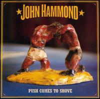 Push Comes to Shove von John Hammond, Jr.