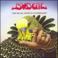You're All Living in Cuckooland von Budgie