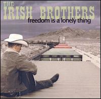 Freedom Is a Lonely Thing von The Irish Brothers