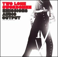 Emissions Audio Output: From the Archive, Vol. 1 von Two Lone Swordsmen