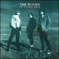 It's Like This von The Woods