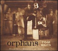 Orphans: Brawlers, Bawlers & Bastards von Tom Waits