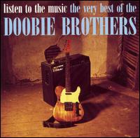 Listen to the Music: The Very Best of the Doobie Brothers [Bonus Track] von The Doobie Brothers