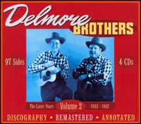 Delmore Brothers, Vol. 2: The Later Years 1933-1952 von The Delmore Brothers