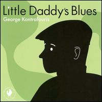 Little Daddy's Blues von George Kontrafouris