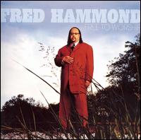 Free to Worship von Fred Hammond