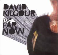 Far Now von David Kilgour