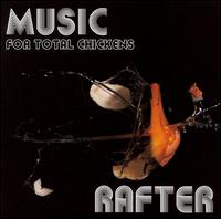 Music for Total Chickens von Rafter