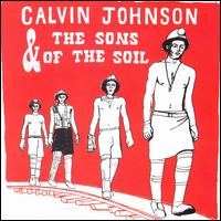 Calvin Johnson and the Sons of the Soil von Calvin Johnson