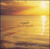 Hayam Hagadol (The Great Sea) von Naguila Ensemble