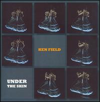 Under the Skin von Ken Field