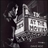 At the Movies [Original] von Dave Koz