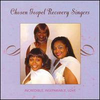 Incredible, Inserarable, Love von Chosen Gospel Singers