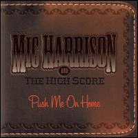 Push Me on Home von Mic Harrison