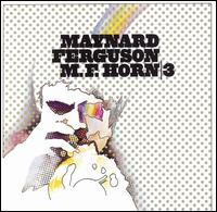 M.F. Horn, Vol. 3 von Maynard Ferguson