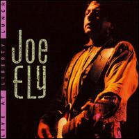 Live at Liberty Lunch von Joe Ely