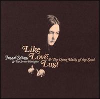 Like, Love, Lust & the Open Halls of the Soul von Jesse Sykes