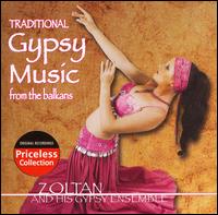 Traditional Gypsy Music from the Balkans von Zoltan & His Gypsy Ensemble