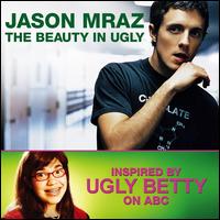 Beauty in Ugly von Jason Mraz