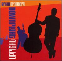 Downright Upright von Brian Bromberg