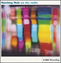 On the Radio von Matching Mole