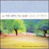 In the Days to Come: Songs of Peace von Marty Haugen