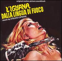 Iguana Dalla Linga di Fuoco [Original Motion Picture Sountdrack] von Stelvio Cipriani