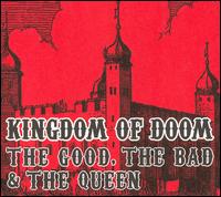 Kingdom of Doom von The Good, the Bad & the Queen