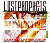 Can't Catch Tomorrow (Good Shoes Wont Save You This Time...) [CD #1] von Lostprophets